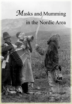 Masks and Mumming in the Nordic Area